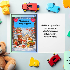Bajka o walentynkach "Serduszka z Doliny Przyjaźni" (wersja PDF) + walentynkowa zabawa + karty pracy +serduszkowe memory